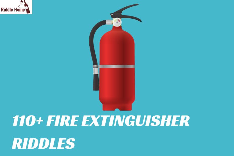 Fire Extinguisher Riddles